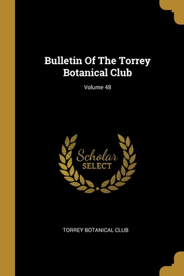 Bulletin Of The Torrey Botanical Club; Volume 48