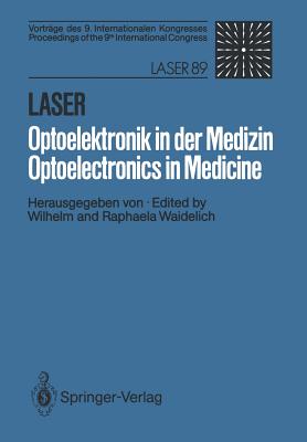 Laser/Optoelektronik in Der Medizin / Laser/Optoelectronics in Medicine: Vorträge Des 9. Internationalen Kongresses / Proceedings of the 9th Internati