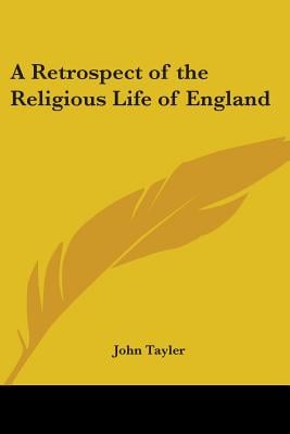 A Retrospect of the Religious Life of England