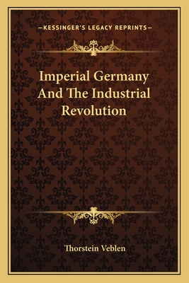 Imperial Germany And The Industrial Revolution