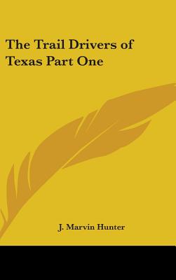 The Trail Drivers of Texas Part One
