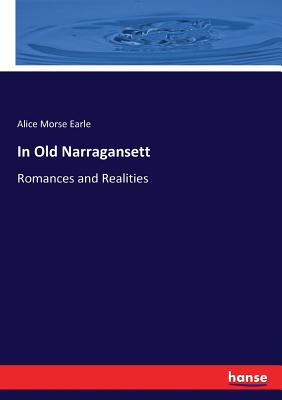 In Old Narragansett: Romances and Realities