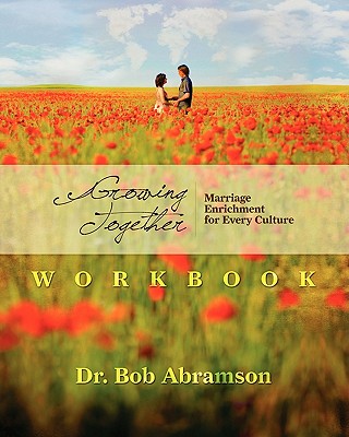 Growing Together - WORKBOOK: Marriage Enrichment for Every Culture