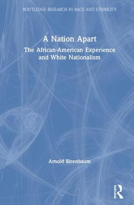 A Nation Apart: The African-American Experience and White Nationalism
