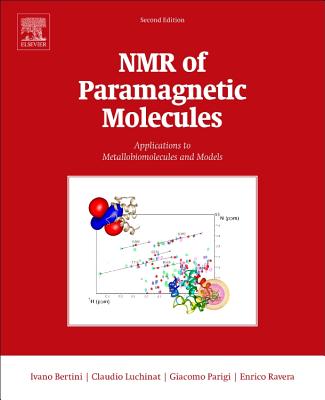 NMR of Paramagnetic Molecules: Applications to Metallobiomolecules and Models Volume 2