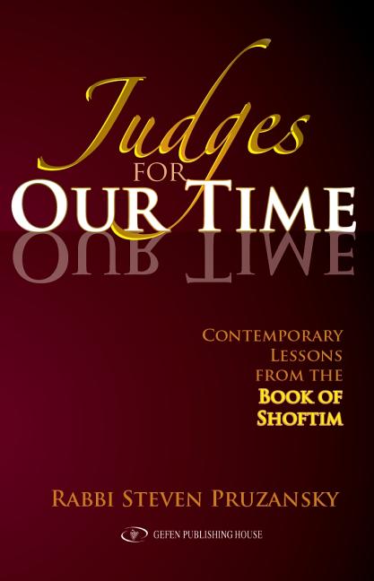 Judges for our Time: Contemporary Lessons from the Book of Shoftim