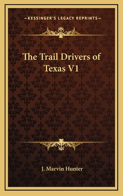 The Trail Drivers of Texas V1