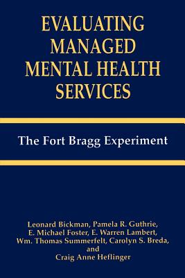 Evaluating Managed Mental Health Services: The Fort Bragg Experiment