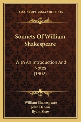 Sonnets Of William Shakespeare: With An Introduction And Notes (1902)