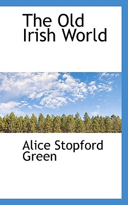 The Old Irish World