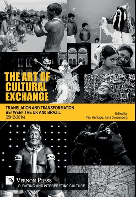 The Art of Cultural Exchange: Translation and Transformation between the UK and Brazil (2012-2016)