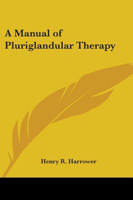 A Manual of Pluriglandular Therapy