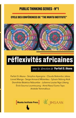 réflexivités africaines: Cycle de Conférences de The Muntu Institute