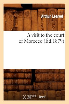 A Visit to the Court of Morocco (Éd.1879)