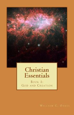Christian Essentials: Book 1: God and Creation