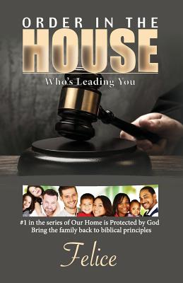 Order In The House: Who's Leading You