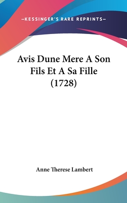 Avis Dune Mere A Son Fils Et A Sa Fille (1728)
