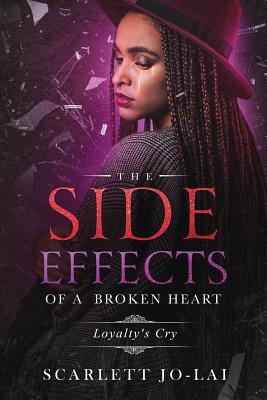 The Side Effects of a Broken Heart: Loyalty's Cry
