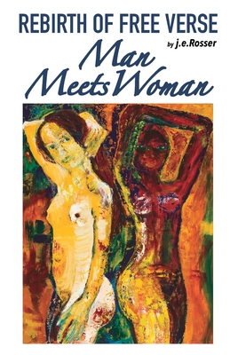 Rebirth of Free Verse: Man Meets Woman