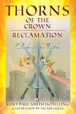 Thorns of the Crown: RECLAMATION: Clash of the Faiths