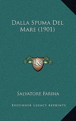 Dalla Spuma Del Mare (1901)