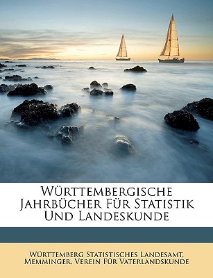 Württembergische Jahrbücher Für Statistik Und Landeskunde, Erstes Heft