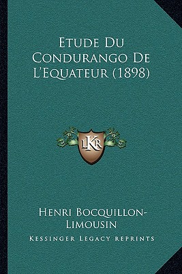 Etude Du Condurango De L'Equateur (1898)