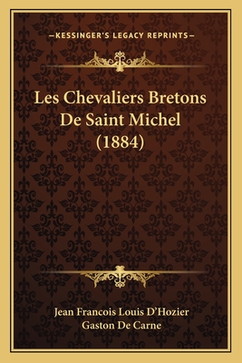 Les Chevaliers Bretons De Saint Michel (1884)
