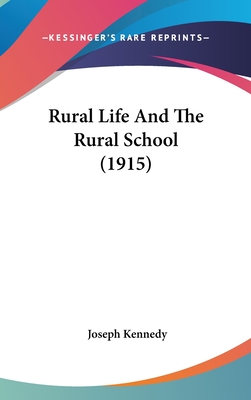 Rural Life And The Rural School (1915)
