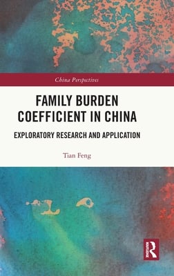 Family Burden Coefficient in China: Exploratory Research and Application