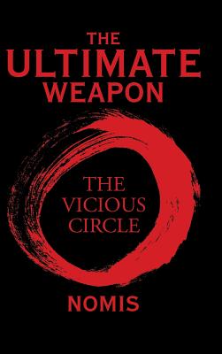 The Ultimate Weapon: The Vicious Circle