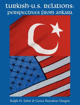 Turkish-U.S. Relations: Perspectives From Ankara