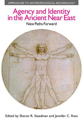 Agency and Identity in the Ancient Near East: New Paths Forward