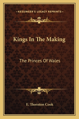 Kings In The Making: The Princes Of Wales