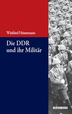 Die DDR Und Ihr Militär