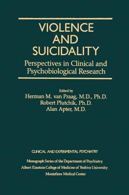 Violence and Suicidality: Perspectives in Clinical and Psychobiological Research: Clinical and Experimental Psychiatry