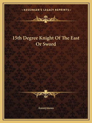 15th Degree Knight Of The East Or Sword