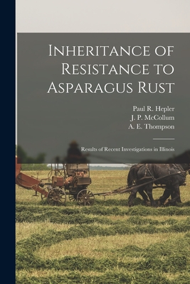 Inheritance of Resistance to Asparagus Rust: Results of Recent Investigations in Illinois