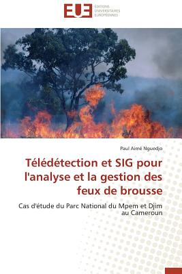 Télédétection Et Sig Pour l'Analyse Et La Gestion Des Feux de Brousse