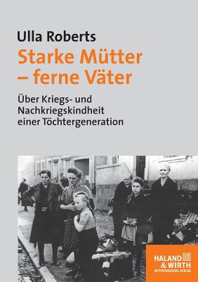 Starke Mütter - ferne Väter