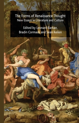 The Forms of Renaissance Thought: New Essays in Literature and Culture
