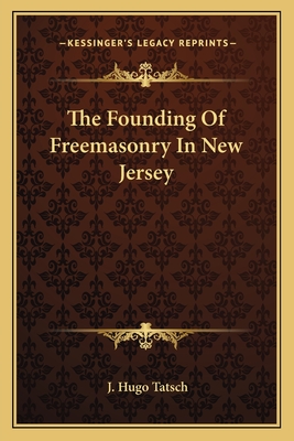 The Founding Of Freemasonry In New Jersey