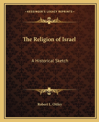 The Religion of Israel: A Historical Sketch