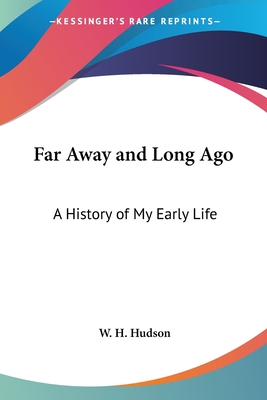 Far Away and Long Ago: A History of My Early Life