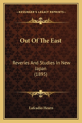 Out Of The East: Reveries And Studies In New Japan (1895)