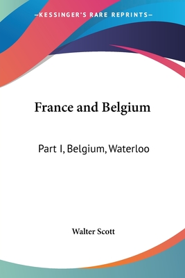 France and Belgium: Part I, Belgium, Waterloo