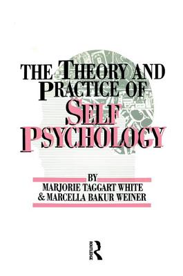 White, M. Weiner, M. the Theory and Practice of Self Psycholog