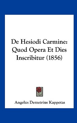 De Hesiodi Carmine: Quod Opera Et Dies Inscribitur (1856)