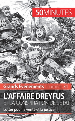 L'affaire Dreyfus et la conspiration de l'État: Lutter pour la vérité et la justice