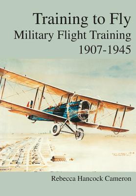 Training to Fly: Military Flight Testing 1907-1945`